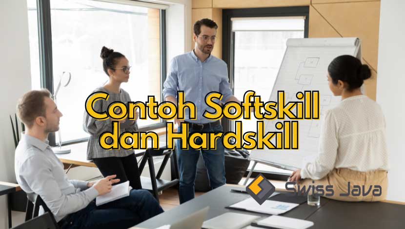Contoh Softskill dan Hardskill di Dunia Kerja