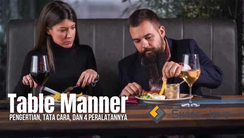 Table Manner : Pengertian, Tata Cara, dan 4 Peralatannya