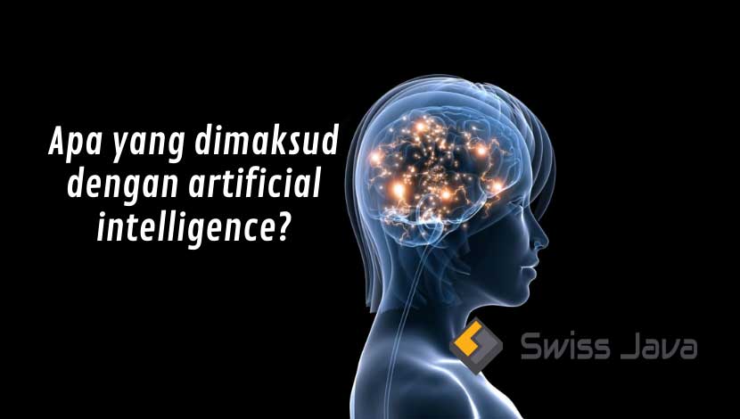 Apa yang dimaksud dengan artificial intelligence?