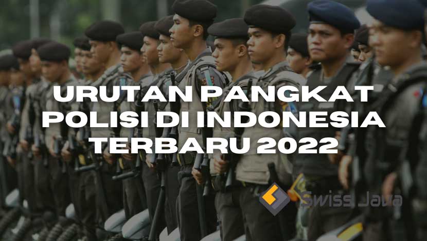 Urutan Pangkat Polisi di Indonesia Terbaru 2023