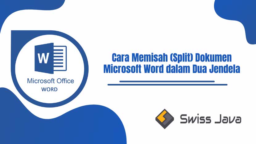 Cara Memisah (Split) Dokumen Microsoft Word dalam Dua Jendela