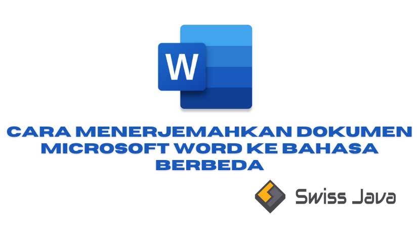 Cara Menerjemahkan Dokumen Microsoft Word ke Bahasa Berbeda