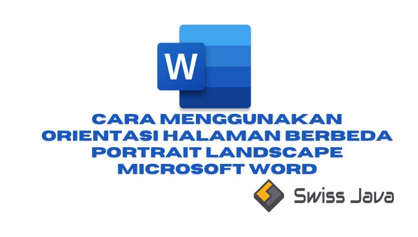 Cara Menggunakan Orientasi Halaman Berbeda Portrait Landscape Microsoft Word