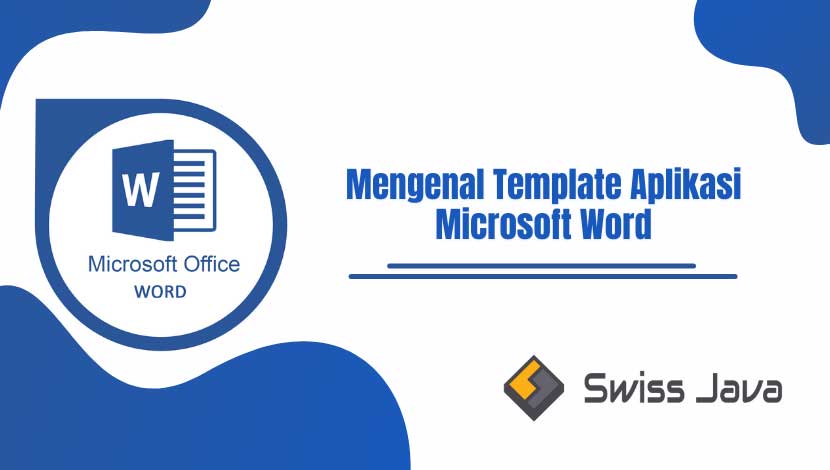 Mengenal Template Aplikasi Microsoft Word