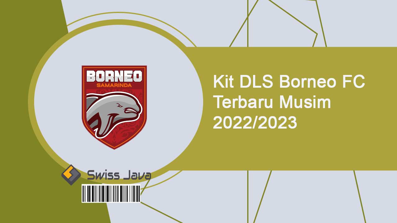 Kit DLS Borneo FC Terbaru Musim 2022/2023