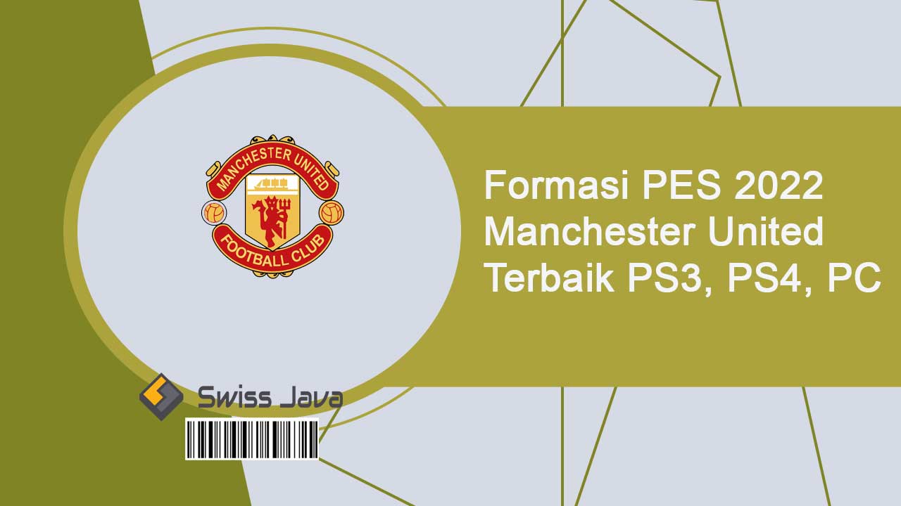 Formasi PES 2022 Manchester United Terbaik PS3, PS4, PC
